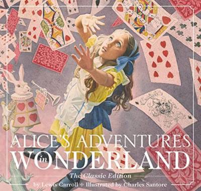 Alice's Adventures in Wonderland: The Classic Edition: 10 (Charles Santore Children's Classics)